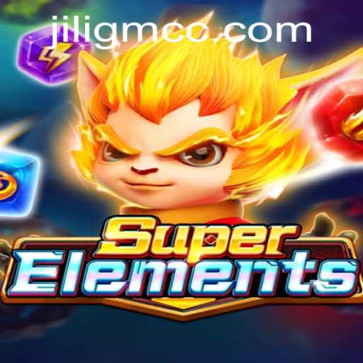 SuperElements: Dive Into the Elemental World with jiligm cc